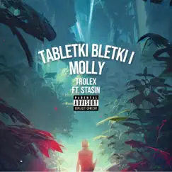 Tabletki Bletki i Molly (feat. STASIN) Song Lyrics
