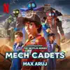 Mech Cadets (Soundtrack from the Netflix Series) album lyrics, reviews, download