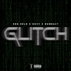 Glitch (feat. Numba47) Song Lyrics