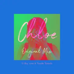 Chloe - Single by U-Key zone & Yusuke Yamada album reviews, ratings, credits