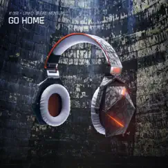 Go Home - Single by K-391, Linko & Mentum album reviews, ratings, credits