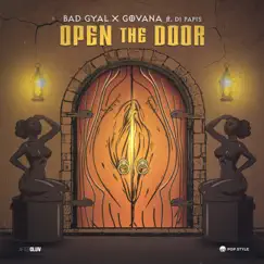 Open the Door (feat. Dj Papis) - Single by Bad Gyal & Govana album reviews, ratings, credits