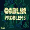 Goblin Problems (Instrumental Version) - Single album lyrics, reviews, download