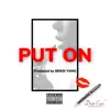 Put On - Single album lyrics, reviews, download