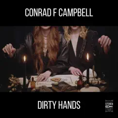 Dirty Hands - Single by Conrad F Campbell album reviews, ratings, credits