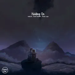 Holding On - Single by MaeLstro, Drunk Urameshi & Mondo Loops album reviews, ratings, credits