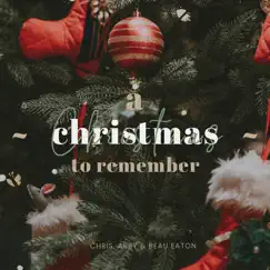 A Christmas to Remember - Single (feat. Beau Eaton) - Single by Chris Eaton & Abby Eaton album reviews, ratings, credits