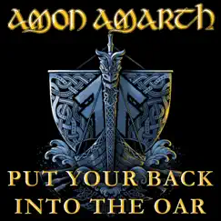 Put Your Back Into The Oar - Single by Amon Amarth album reviews, ratings, credits