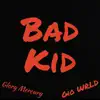 Bad Kid (feat. Glory Mercury) - Single album lyrics, reviews, download
