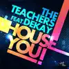 House You! (feat. Dekay) [Remixes] - EP album lyrics, reviews, download