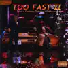 TOO FAST PT. 2 (feat. ItsBailey & Christina Trocchio) - Single album lyrics, reviews, download