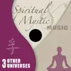 Spiritual & Mystic Music: Other Universes album lyrics, reviews, download