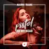 Pistol To My Head - Single album lyrics, reviews, download