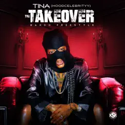 The Takeover - Single by Tina (Hoodcelebrityy) album reviews, ratings, credits