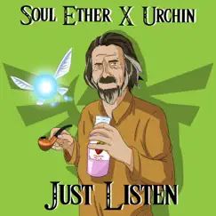 Just Listen - Single by Urchin & Soul Ether album reviews, ratings, credits