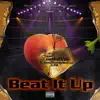 Beat It Up (feat. MamaNamedMeEvan & PM) - Single album lyrics, reviews, download
