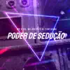 Poder de Sedução (feat. MC G DS & DJ Fantasma) - Single album lyrics, reviews, download
