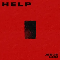Jesus God (A House That Barely Tolerates Humans) - Single by Help album reviews, ratings, credits