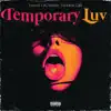 Temporary Luv - Single album lyrics, reviews, download