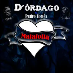 Malafollá (feat. Pedro Cortes) - Single by D'órdago album reviews, ratings, credits