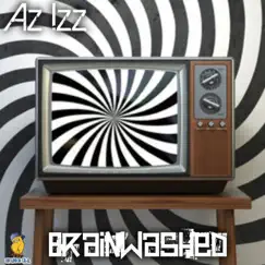 Brainwashed - Single by Az Izz album reviews, ratings, credits
