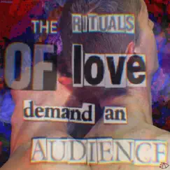 The Rituals of Love Demand an Audience - Single by The Dead Doll album reviews, ratings, credits