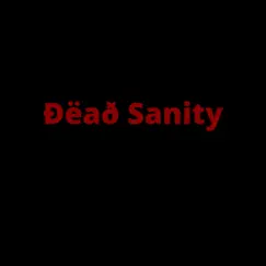 Ðëað Sanity - EP by Ðëað Sanity album reviews, ratings, credits