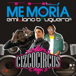 Th, Me Moria - Single by Cizcocircus, Emiliano Bruguera TH & Rub Amaya album reviews, ratings, credits