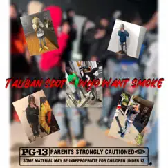 Who Want Smoke - Single by Taliban sdot album reviews, ratings, credits