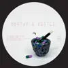 Mortar & Pestle - EP album lyrics, reviews, download