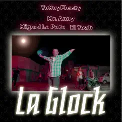 La Glock (feat. Miguel La Para, El Yoah & Mr. Andy) Song Lyrics