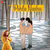 Pehla Nasha - Single album lyrics, reviews, download