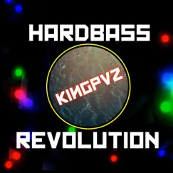 Hardbass Revolution - Single by Kingpvz album reviews, ratings, credits