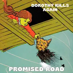Dorothy Kills Again - Single by Promised Road album reviews, ratings, credits
