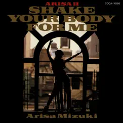 Arisa II: Shake Your Body for Me by Alisa Mizuki album reviews, ratings, credits