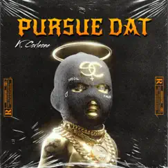 Pursue Dat - Single by K. Corleone album reviews, ratings, credits