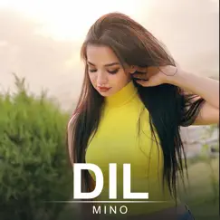 Dil - Single by Mino album reviews, ratings, credits