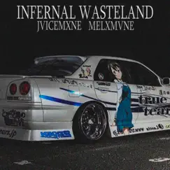 Infernal Wasteland - Single by JVICEMXNE & MELXMVNE album reviews, ratings, credits