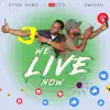 We Live Now - Single album lyrics, reviews, download