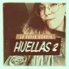 Huellas 2 album lyrics, reviews, download