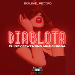 Diablota (feat. kiing music niigga) Song Lyrics