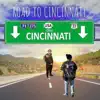 Road To Cincinnati (feat. nicktokess) - Single album lyrics, reviews, download