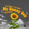 My Sunny Day (Kina Remix) - Single album lyrics, reviews, download