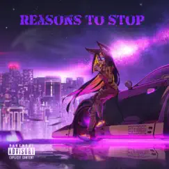 Reasons To Stop (Sped Up Version) Song Lyrics