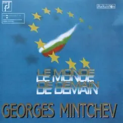 Le Monde De Demain by Georges Mintchev & Bogdana Karadocheva album reviews, ratings, credits