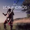 Los Andinos - Single album lyrics, reviews, download