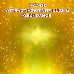 777 Hz Attract Amazing Luck Song Lyrics