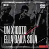 Un X100to / Ella Baila Sola - Single album lyrics, reviews, download