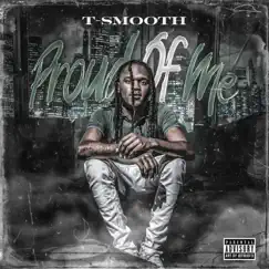 Proud of Me - Single by T-Smooth album reviews, ratings, credits