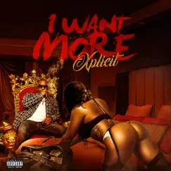 I Want More - Single by Xplicit album reviews, ratings, credits